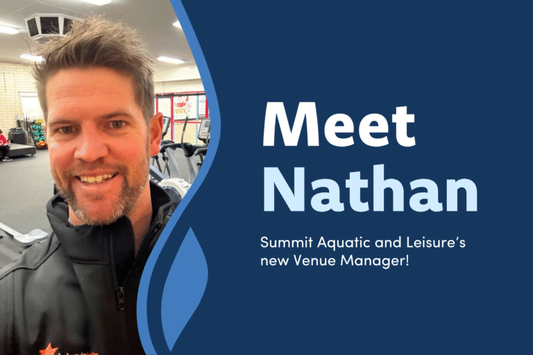 Text reads: Meet Nathan.. Summit Aquatic and Leisure's new Venue Manager. Image of Nathan smiling.